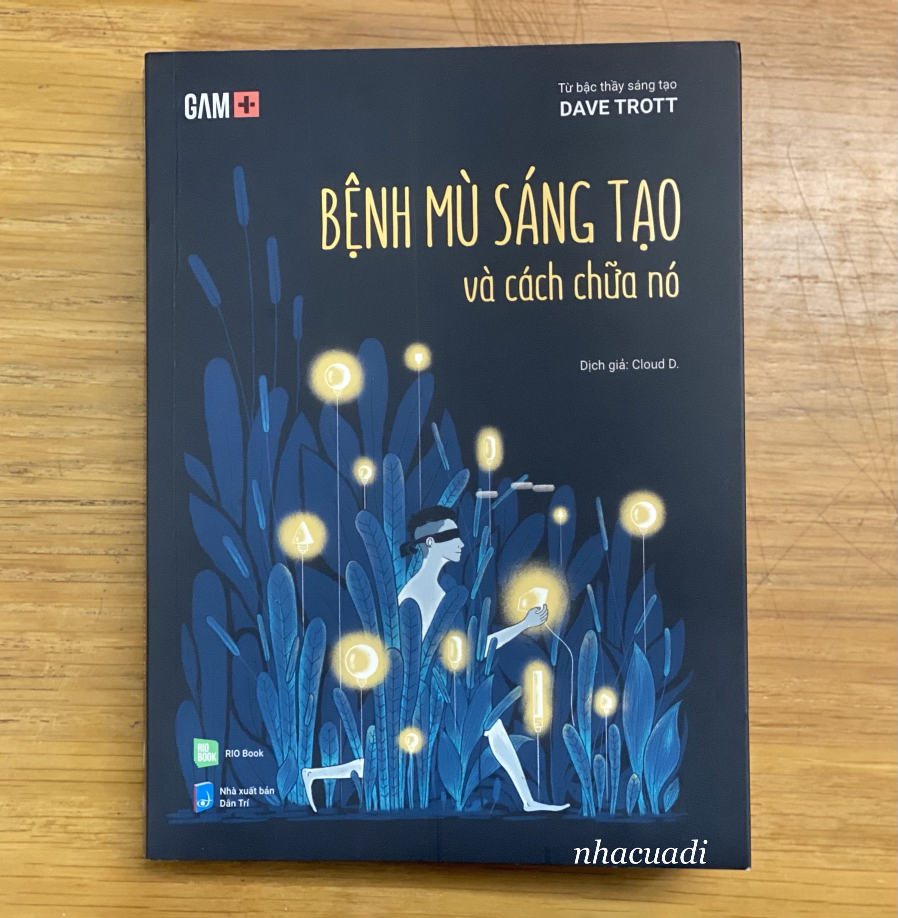 #10 Review Bệnh mù sáng tạo và cách chữa nó - Dave Trott 1 nhacuadi benh mua sang tao va cach chua no 1